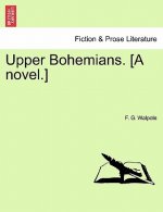 Upper Bohemians. [A Novel.]