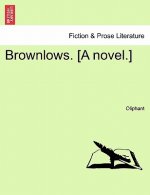 Brownlows. [A Novel.]