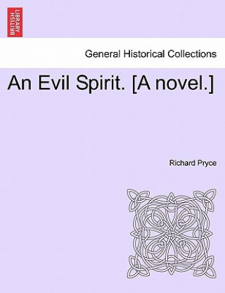 Evil Spirit. [A Novel.]