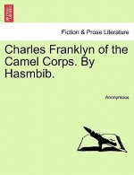 Charles Franklyn of the Camel Corps. by Hasmbib.