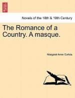 Romance of a Country. a Masque.
