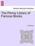 Penny Library of Famous Books.