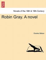Robin Gray. a Novel. Vol. II.