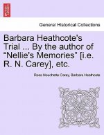 Barbara Heathcote's Trial ... by the Author of 