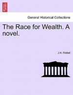Race for Wealth. a Novel. Vol. I.