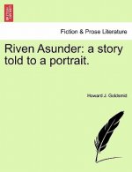 Riven Asunder