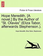 Hope Meredith. [A Novel.] by the Author of 