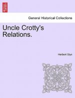 Uncle Crotty's Relations.