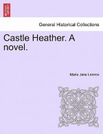 Castle Heather. a Novel.