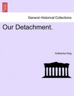 Our Detachment.