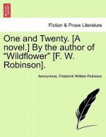 One and Twenty. [A Novel.] by the Author of 
