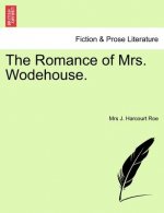 Romance of Mrs. Wodehouse.