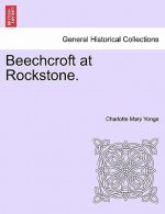 Beechcroft at Rockstone. Vol. I.