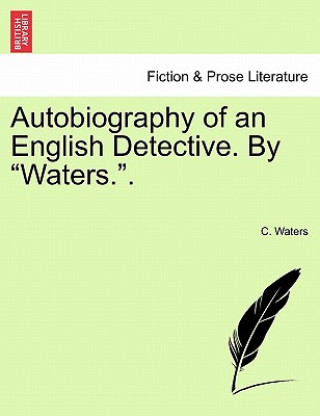Autobiography of an English Detective. by 