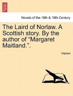 Laird of Norlaw. a Scottish Story. by the Author of 