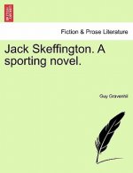 Jack Skeffington. a Sporting Novel.