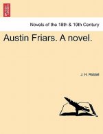 Austin Friars. a Novel.