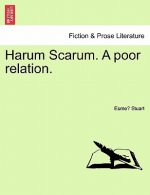 Harum Scarum. a Poor Relation.