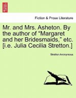 Mr. and Mrs. Asheton. by the Author of 