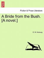 Bride from the Bush. [A Novel.]