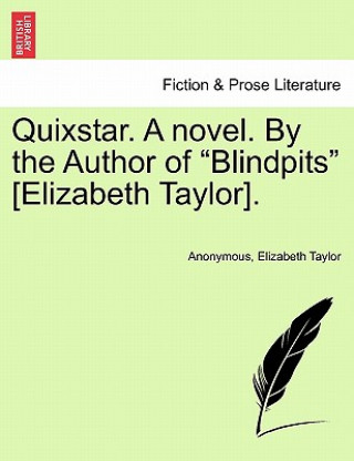 Quixstar. a Novel. by the Author of 