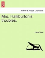 Mrs. Halliburton's Troubles. Vol. II.