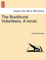 Buckhurst Volunteers. a Novel.