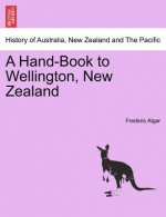 Hand-Book to Wellington, New Zealand