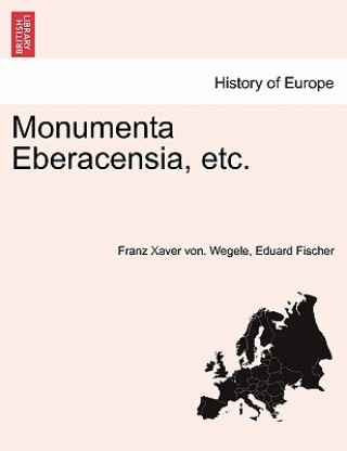 Monumenta Eberacensia, Etc.