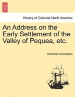 Address on the Early Settlement of the Valley of Pequea, Etc.
