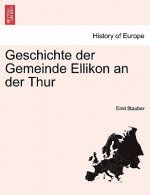 Geschichte Der Gemeinde Ellikon an Der Thur