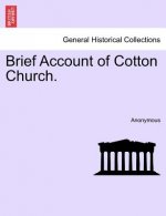 Brief Account of Cotton Church.