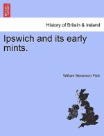 Ipswich and Its Early Mints.