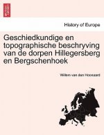 Geschiedkundige en topographische beschryving van de dorpen Hillegersberg en Bergschenhoek