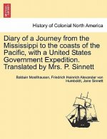 Diary of a Journey from the Mississippi to the Coasts of the Pacific, with a United States Government Expedition. Translated by Mrs. P. Sinnett. Vol.
