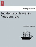 Incidents of Travel in Yucatan, etc