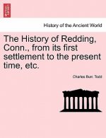 History of Redding, Conn., from Its First Settlement to the Present Time, Etc.