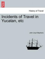 Incidents of Travel in Yucatan, Etc