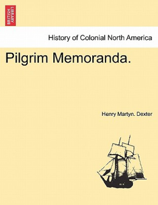 Pilgrim Memoranda.