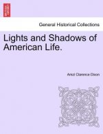 Lights and Shadows of American Life.