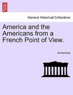 America and the Americans from a French Point of View.