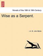 Wise as a Serpent.