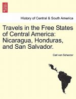 Travels in the Free States of Central America