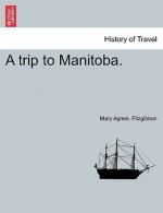 Trip to Manitoba.