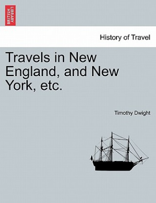 Travels in New England, and New York, etc. VOL. II