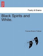 Black Spirits and White.
