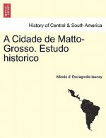Cidade de Matto-Grosso. Estudo Historico