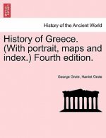 History of Greece. (with Portrait, Maps and Index.) Fourth Edition.