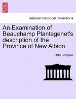 Examination of Beauchamp Plantagenet's Description of the Province of New Albion.