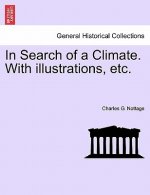 In Search of a Climate. with Illustrations, Etc.